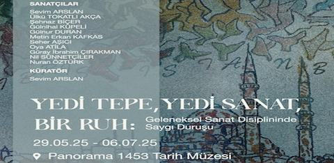''Yedi Tepe Yedi Sanat Bir Ruh: Geleneksel Sanat Disiplinine Saygı Duruşu'' sergi afişi