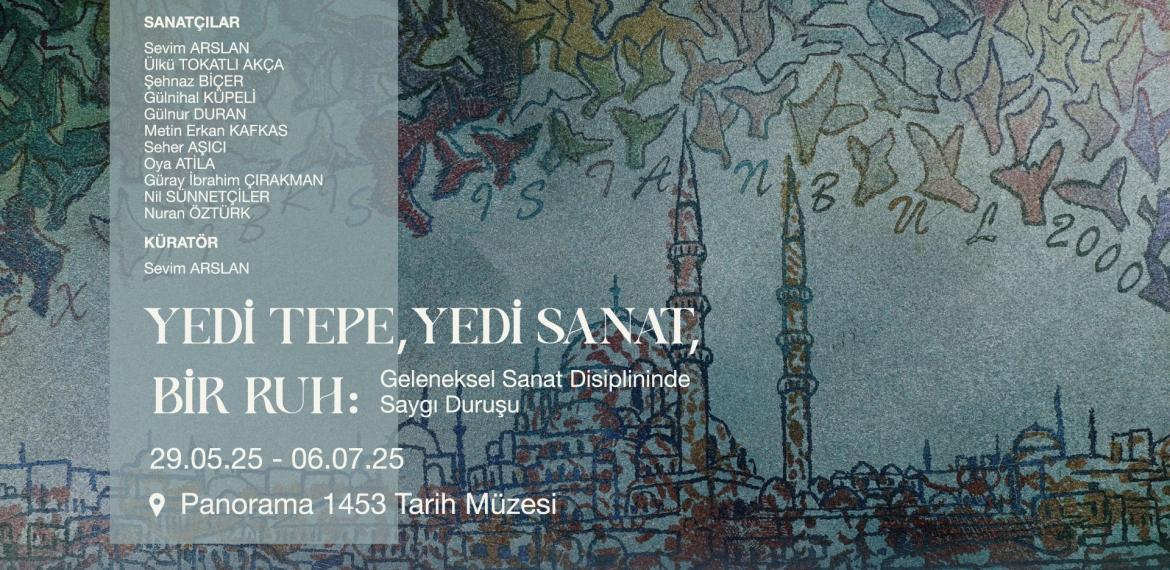 ''Yedi Tepe Yedi Sanat Bir Ruh: Geleneksel Sanat Disiplinine Saygı Duruşu'' sergi afişi